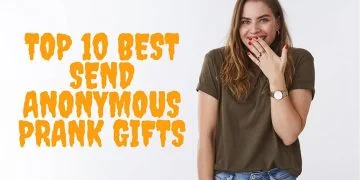 Send Anonymous Prank Gifts